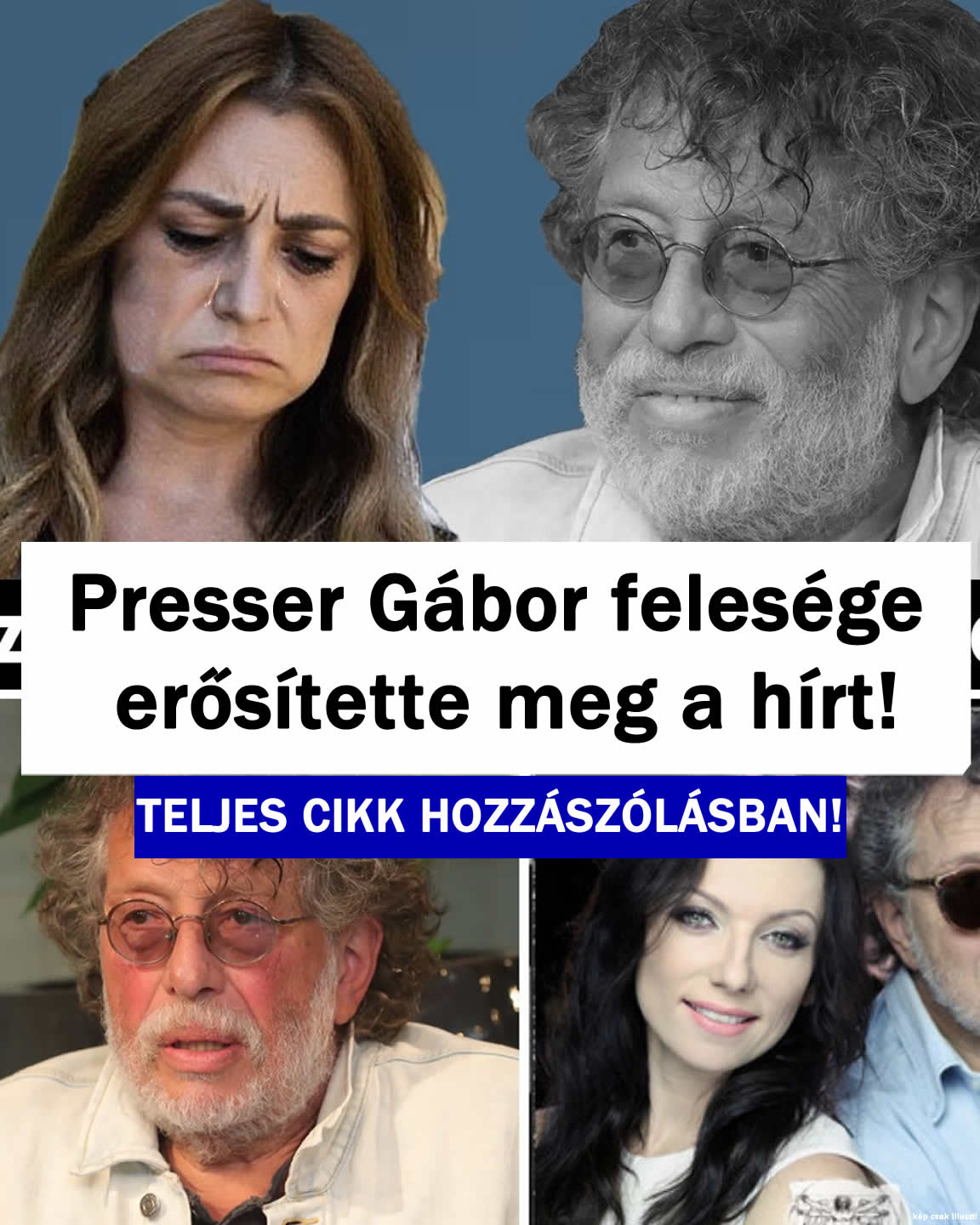 Presser Gábor felesége sírva erősítette meg a hírt!