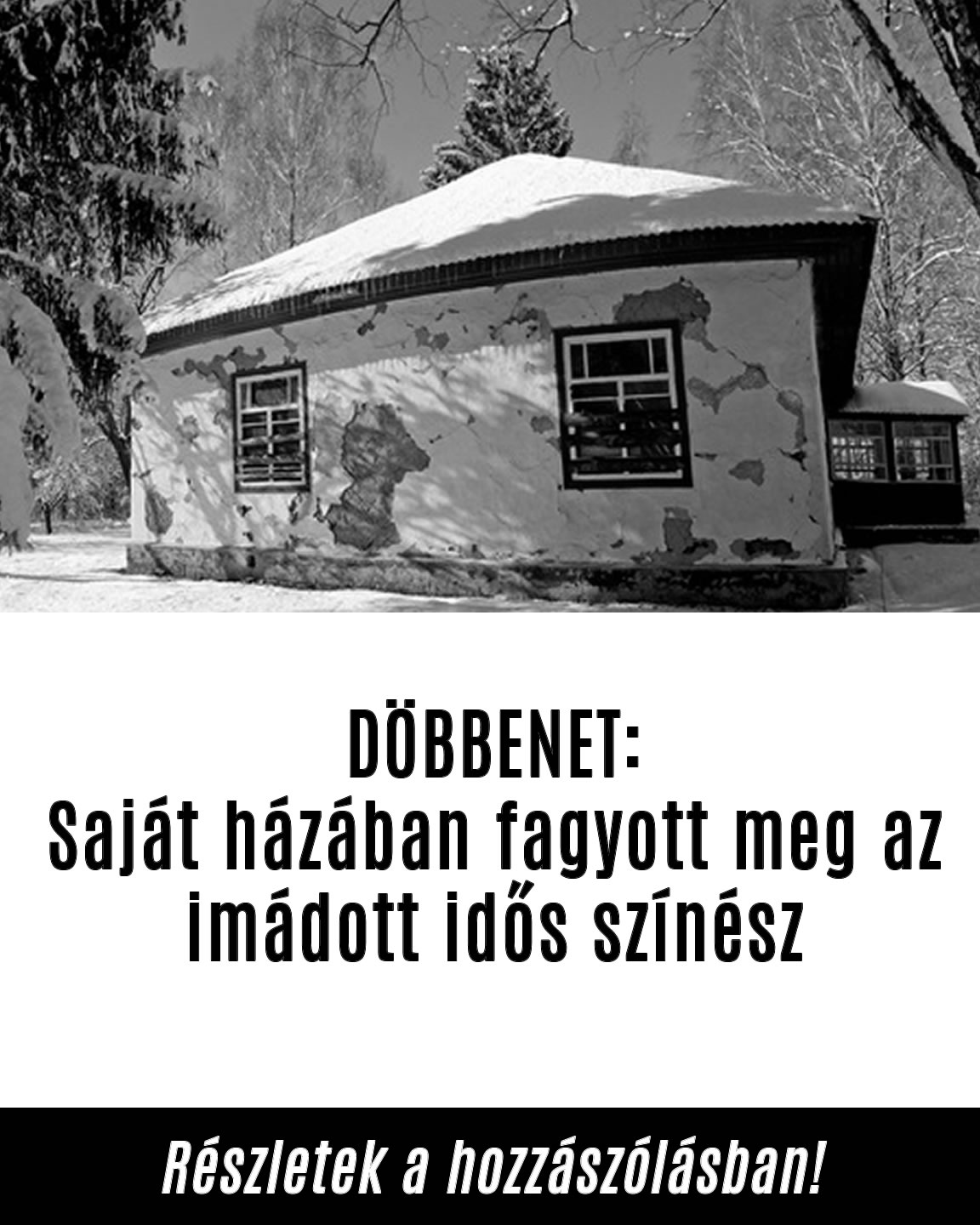 Saját házában fagyott meg az imádott idős színész