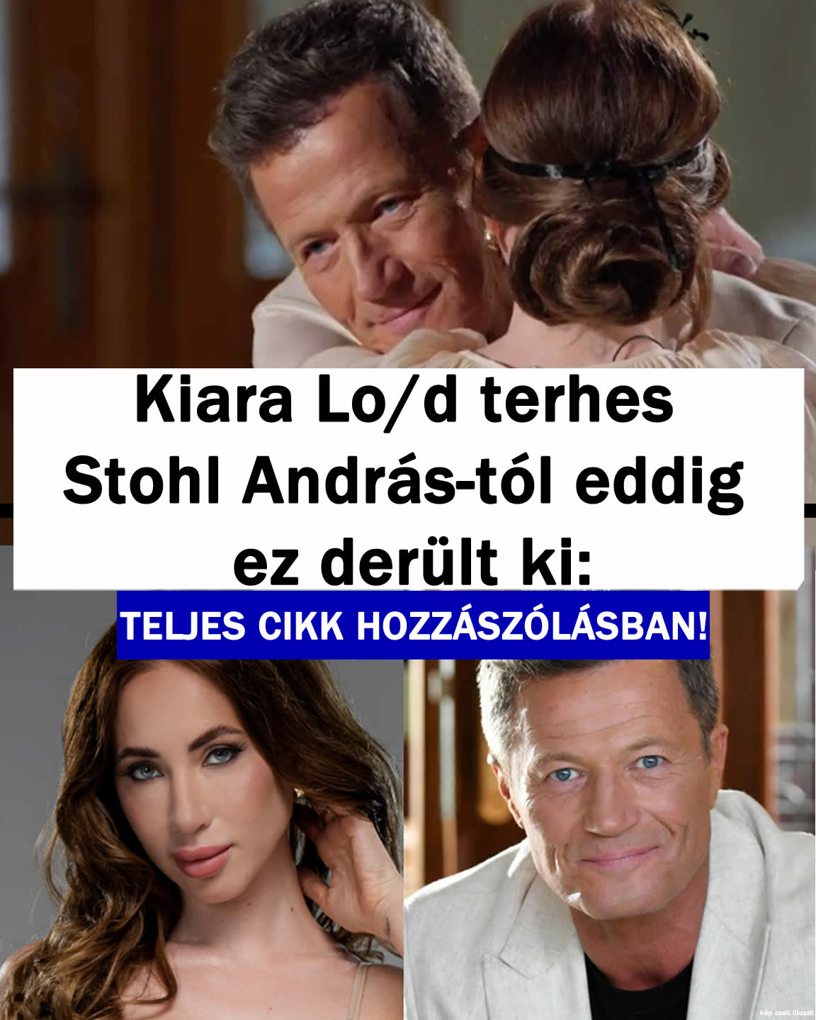 Kiara Lo/d terhes Stohl András-tól ez derült ki:
