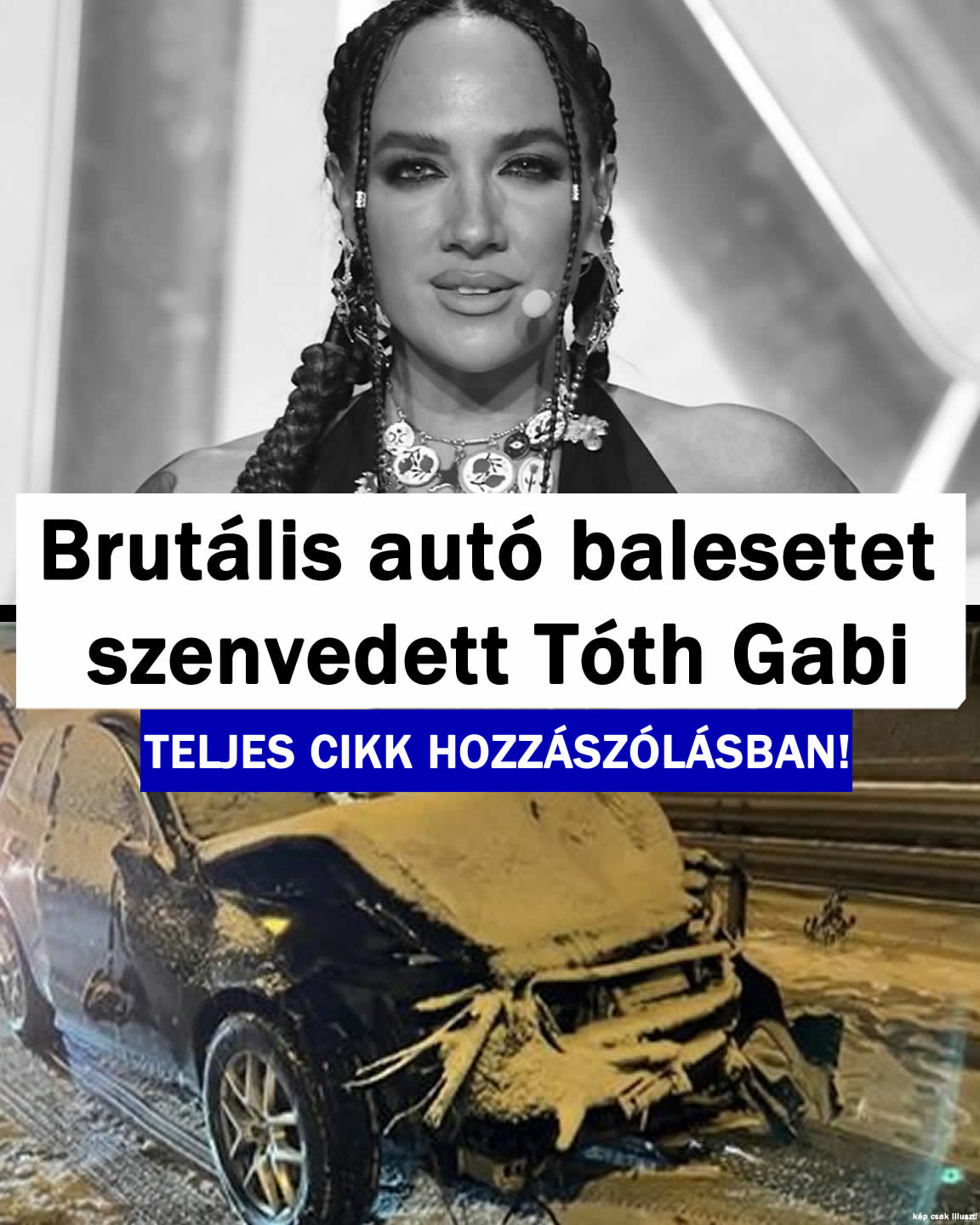 Brutális autó balesetet szenvedett Tóth Gabi