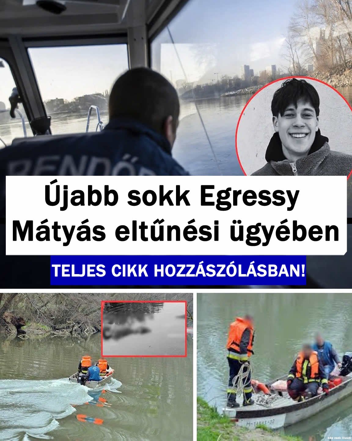Újabb tragédia Egressy Mátyás eltűnési ügyében