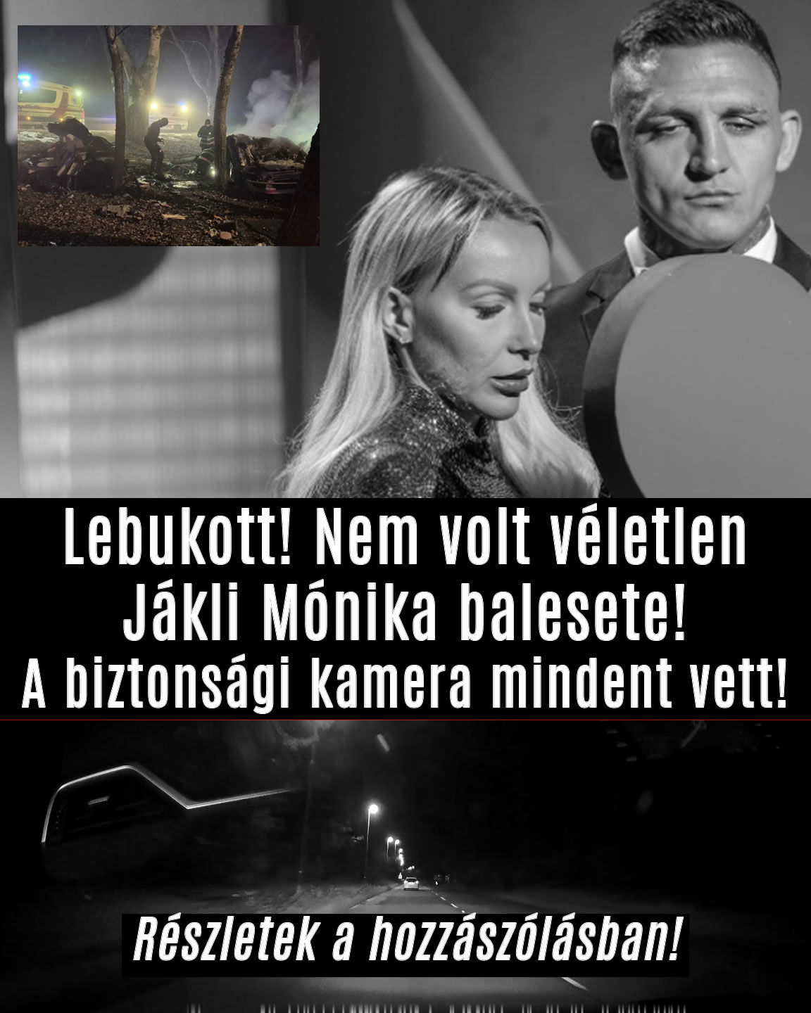 Lebukott! Nem volt véletlen Jákli Mónika balesete!
