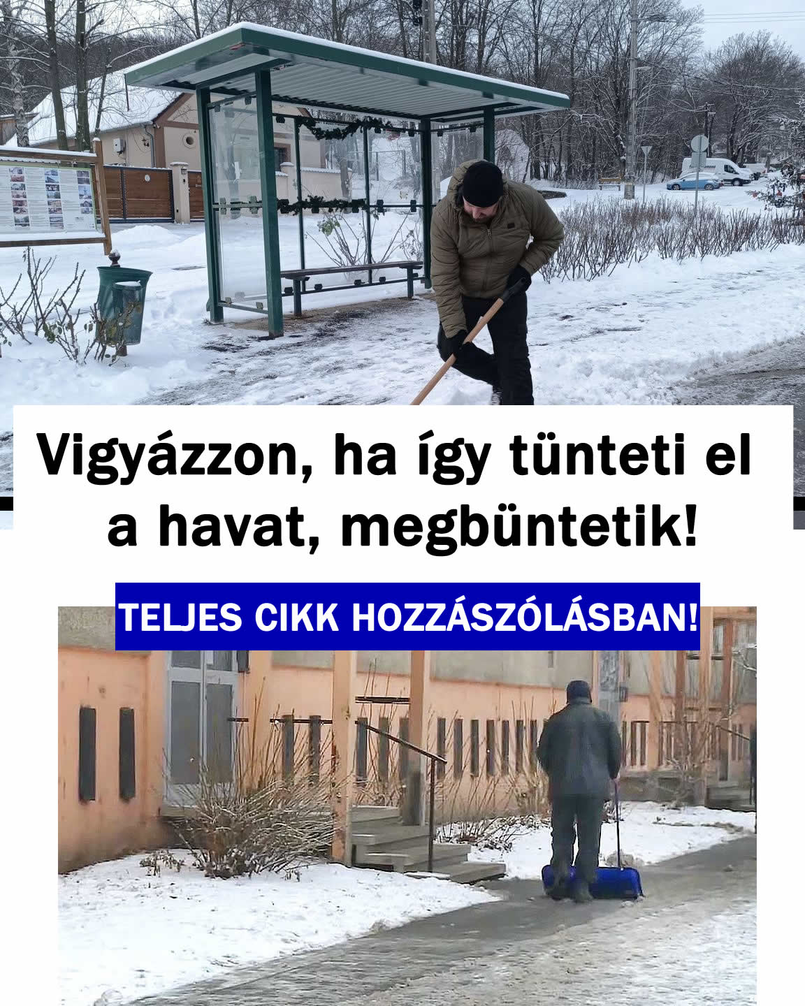 Vigyázzon, ha így tünteti el a havat megbüntetik!