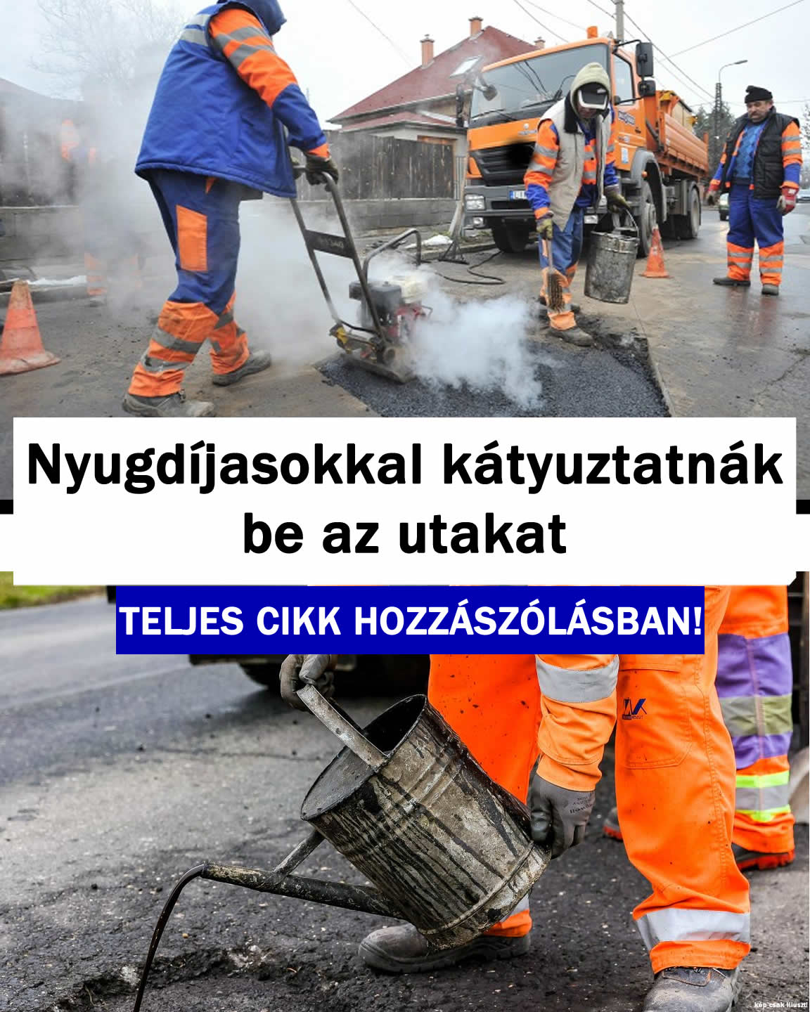 Nyugdíjasokkal kátyúztatnák be az utakat
