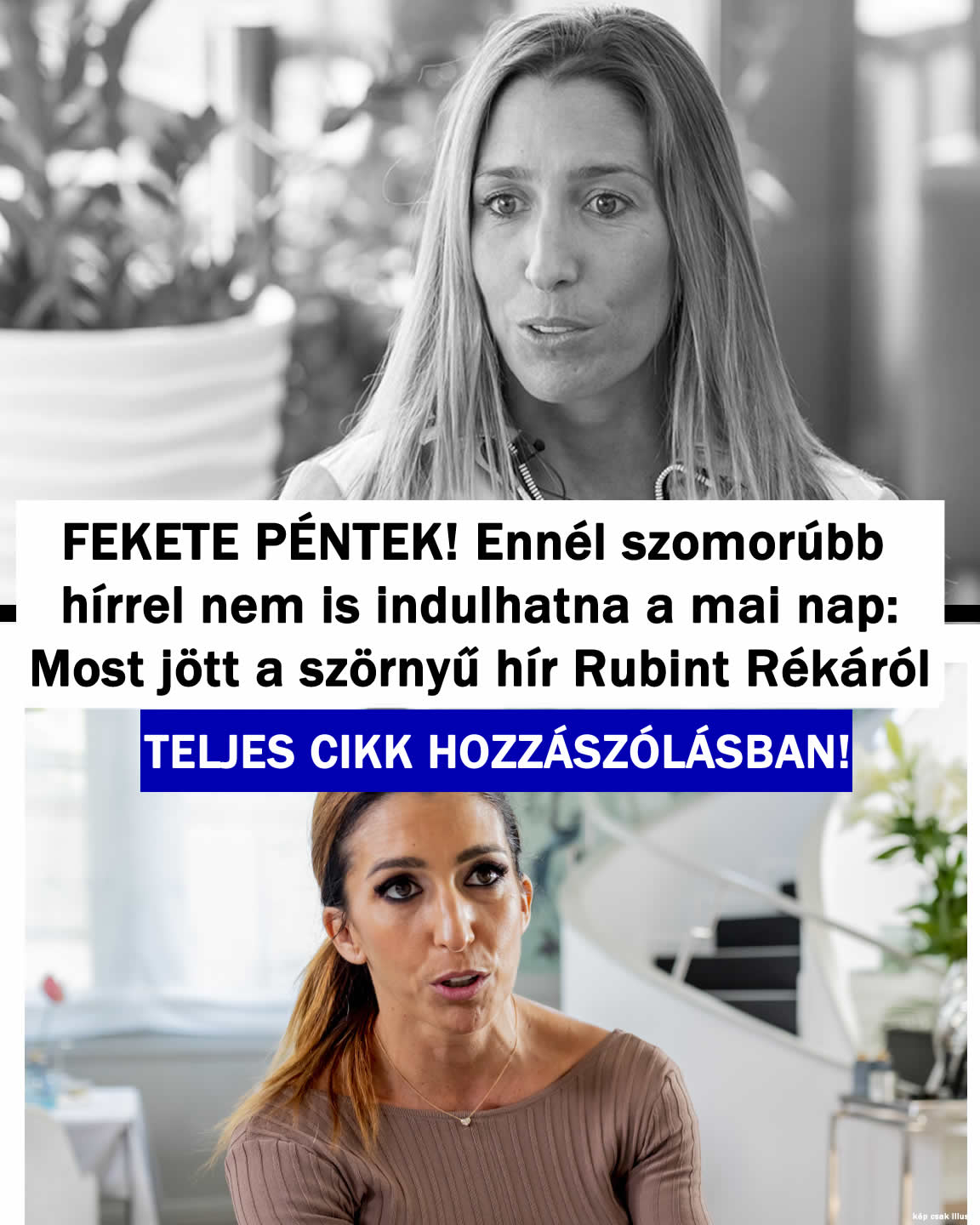 FEKETE Péntek! Rubint Rékáról van szó! Tragédia ami történt!