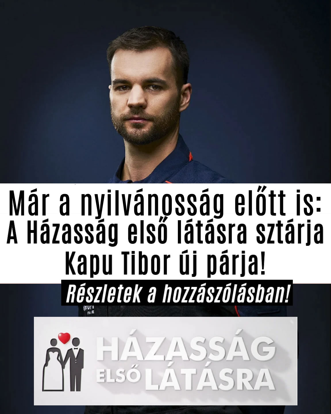 A Házasság első látásra sztárja Kapu Tibor párja!