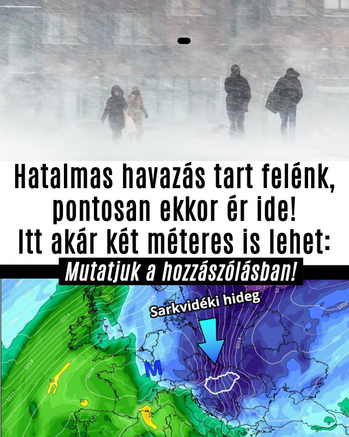 Hatalmas havazás tart felénk, pontosan ekkor ér ide!