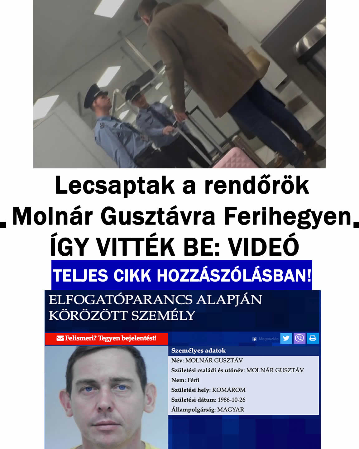 Így csaptak le a rendőrök Molnár Gusztávra Ferihegyen