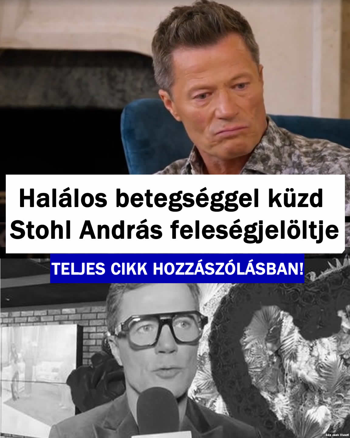 Halálos betegséggel küzd Stohl feleségjelöltje