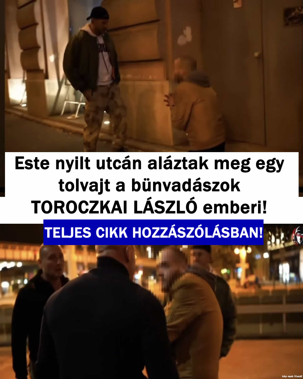 Este nyílt utcán a/áztak meg egy tolvajt a bűnvadászok TOROCZKAI emberi!