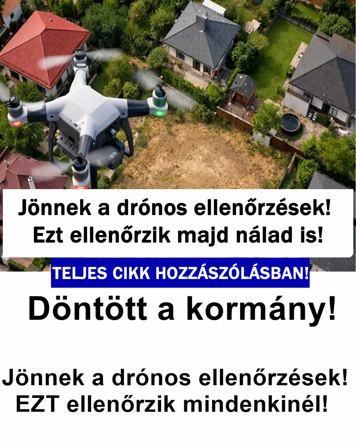 Jönnek a drónos ellenőrzések! Ezt ellenőrzik majd nálad is!