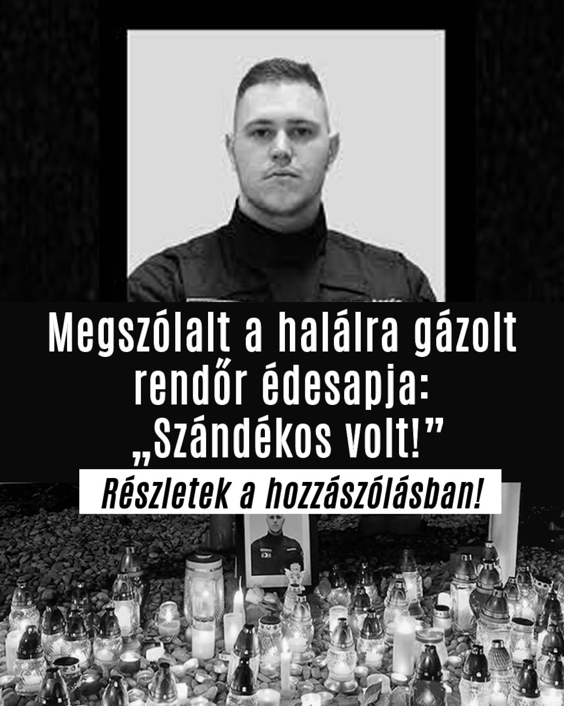 Megszólalt a halálra gázolt rendőr édesapja
