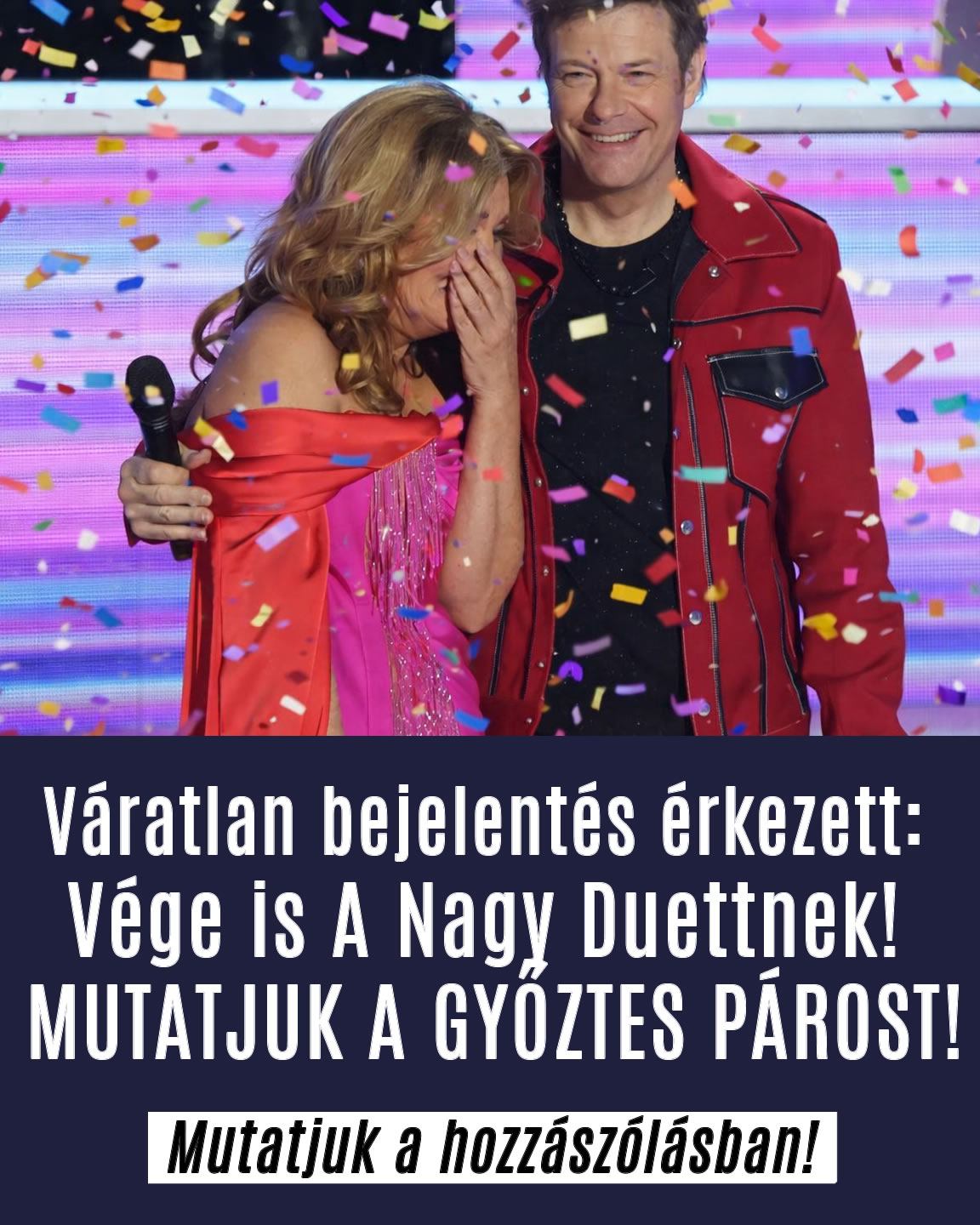 Váratlan bejelentés érkezett. Vége is A Nagy Duettnek!
