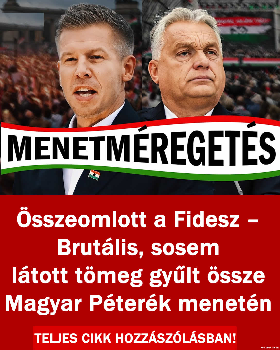 Összeomlott a Fidesz Brutális, tömeg jött össze Magyar Peti menetén