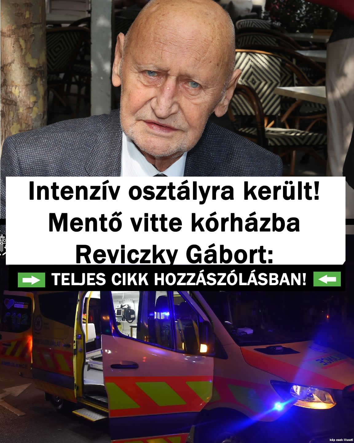 Intenzívre került: Mentő vitte kórházba Reviczky Gábort