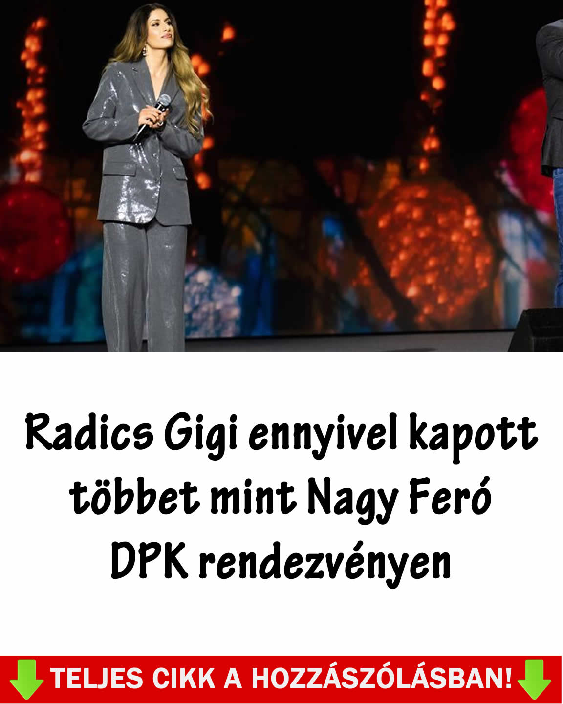 Radics Gigi ennyivel kapott többet mint Nagy Feró DPK rendezvényen