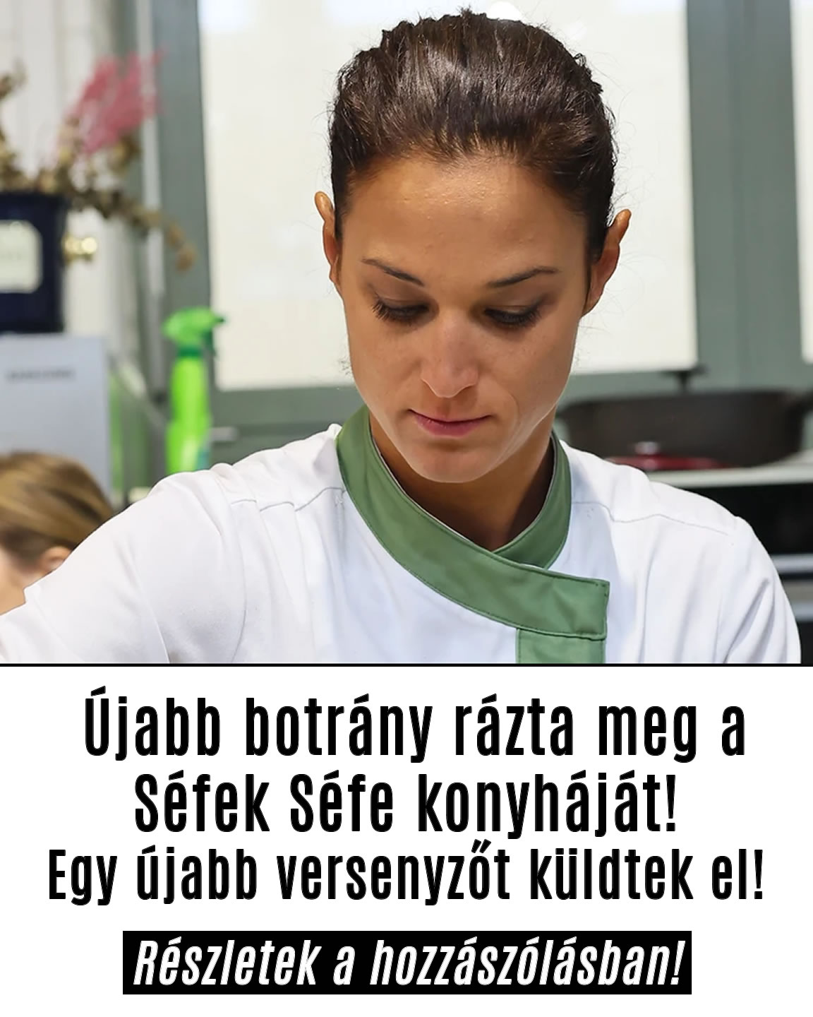 Egy újabb versenyzőt küldtek el a Séfek Séféből!
