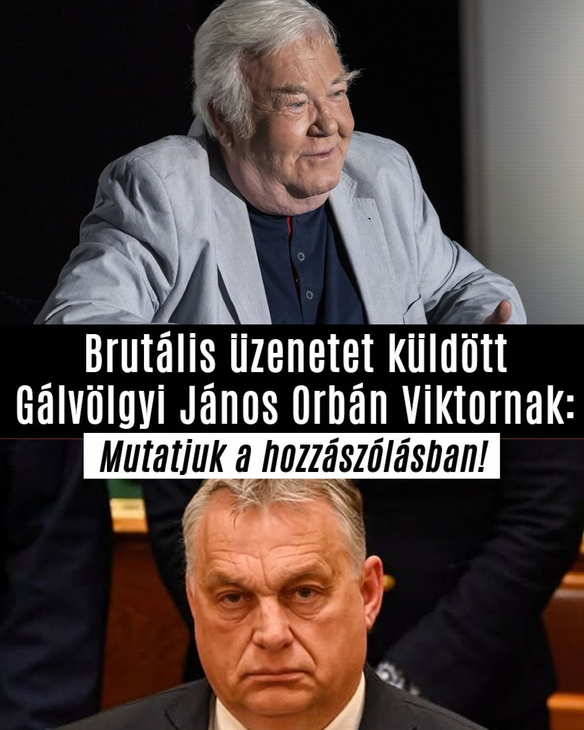 Brutális üzenetet küldött Gálvölgyi János Orbán Viktornak