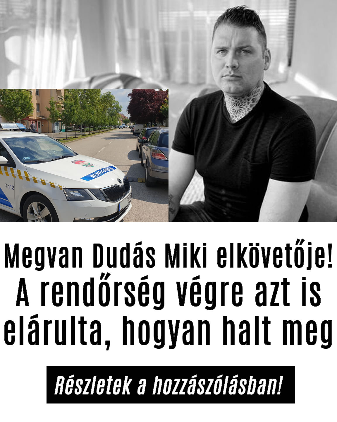 Megvan Dudás Miki elkövetője