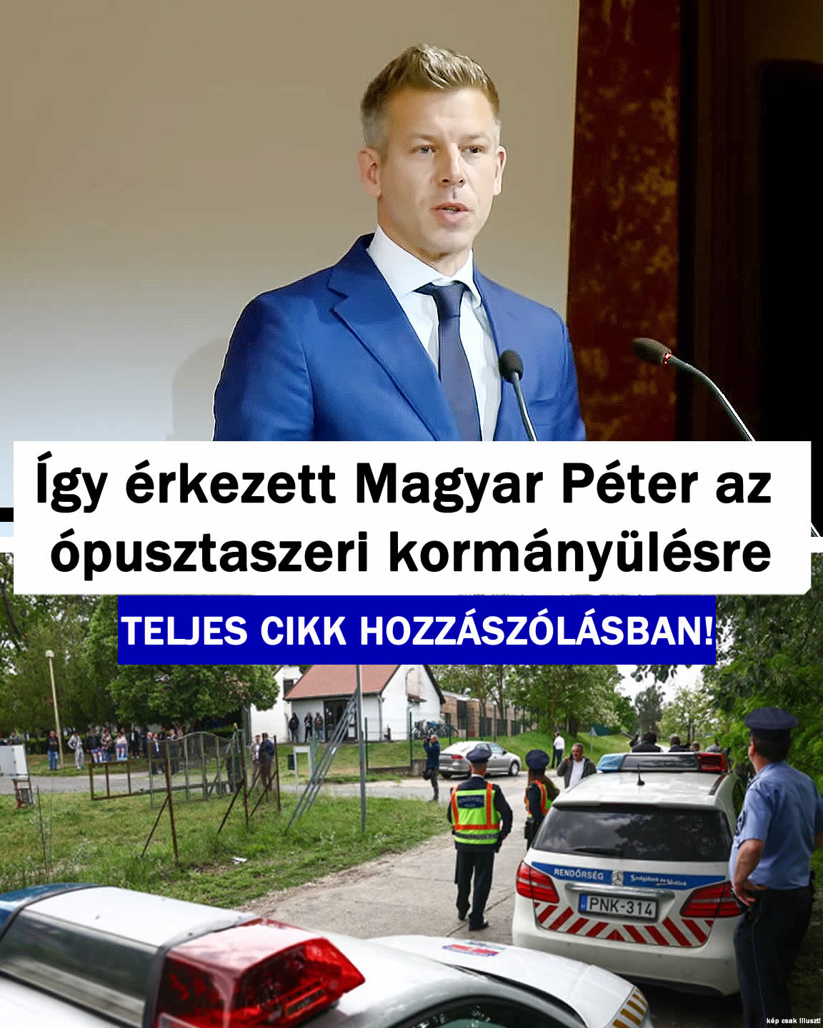 Így érkezett Magyar Péter az ópusztaszeri kormányülésre