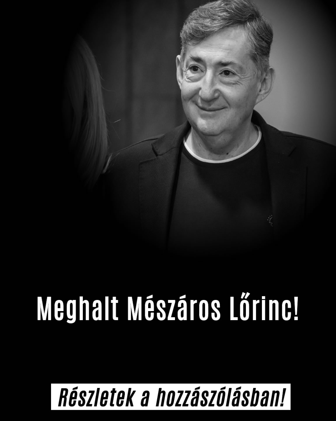 Meghalt Mészáros Lőrinc!