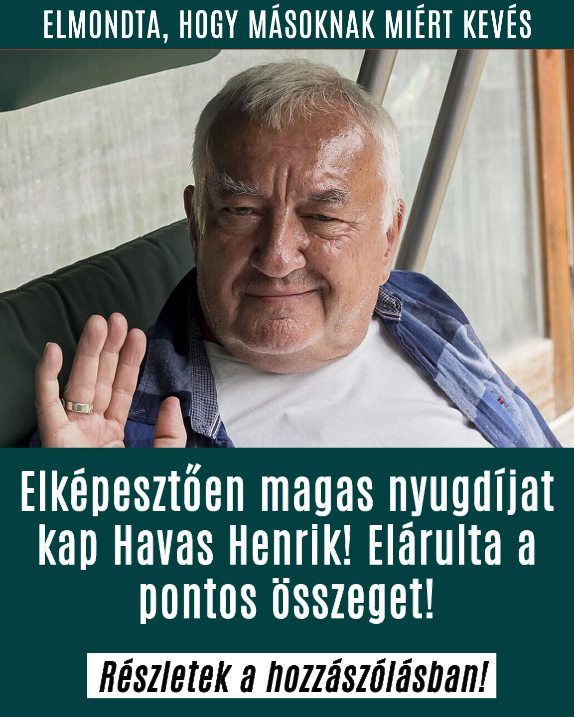 Elképesztő nyugdíjat kap Havas Henrik!