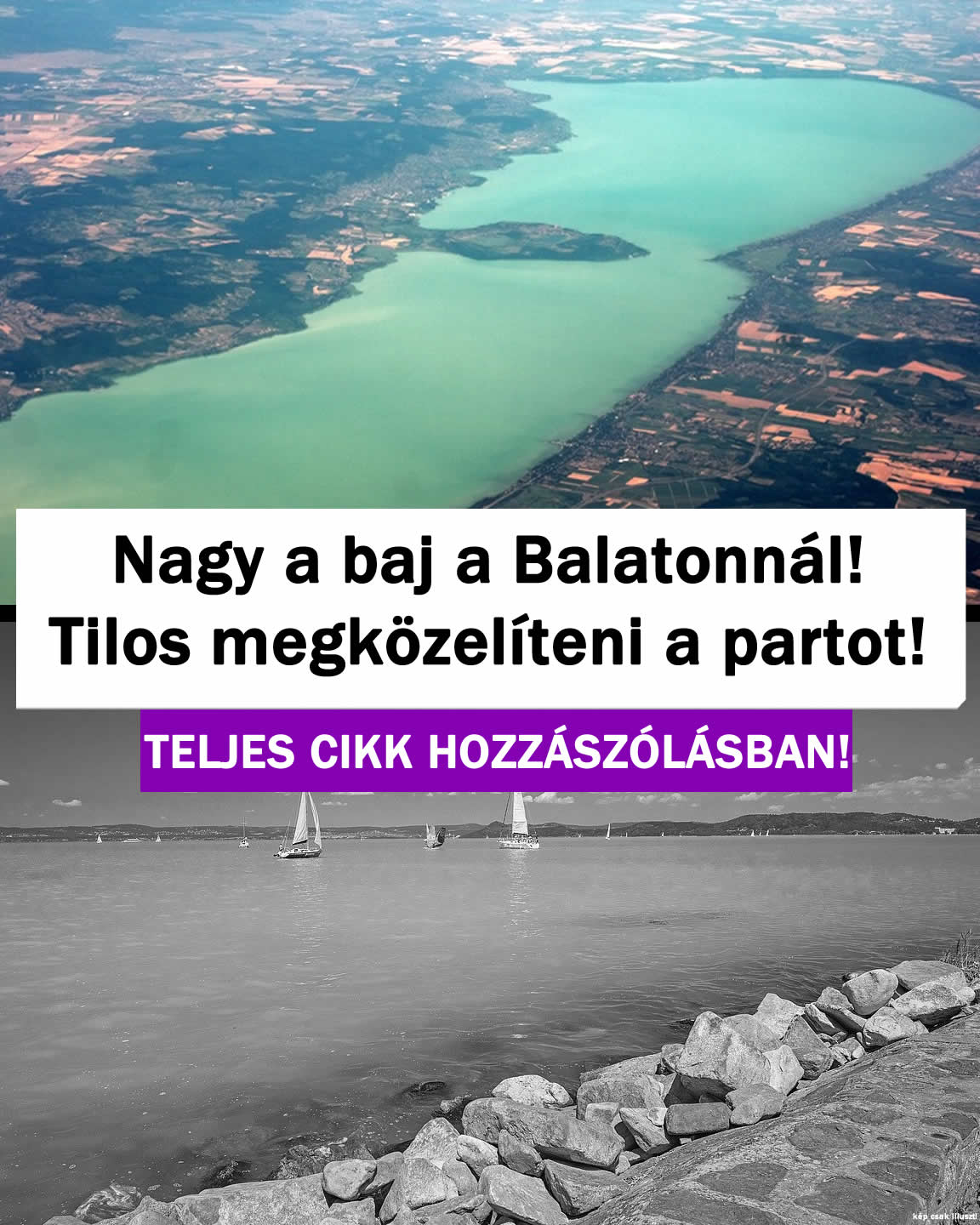 Nagy a baj a Balatonnál! Tilos megközelíteni a partot!