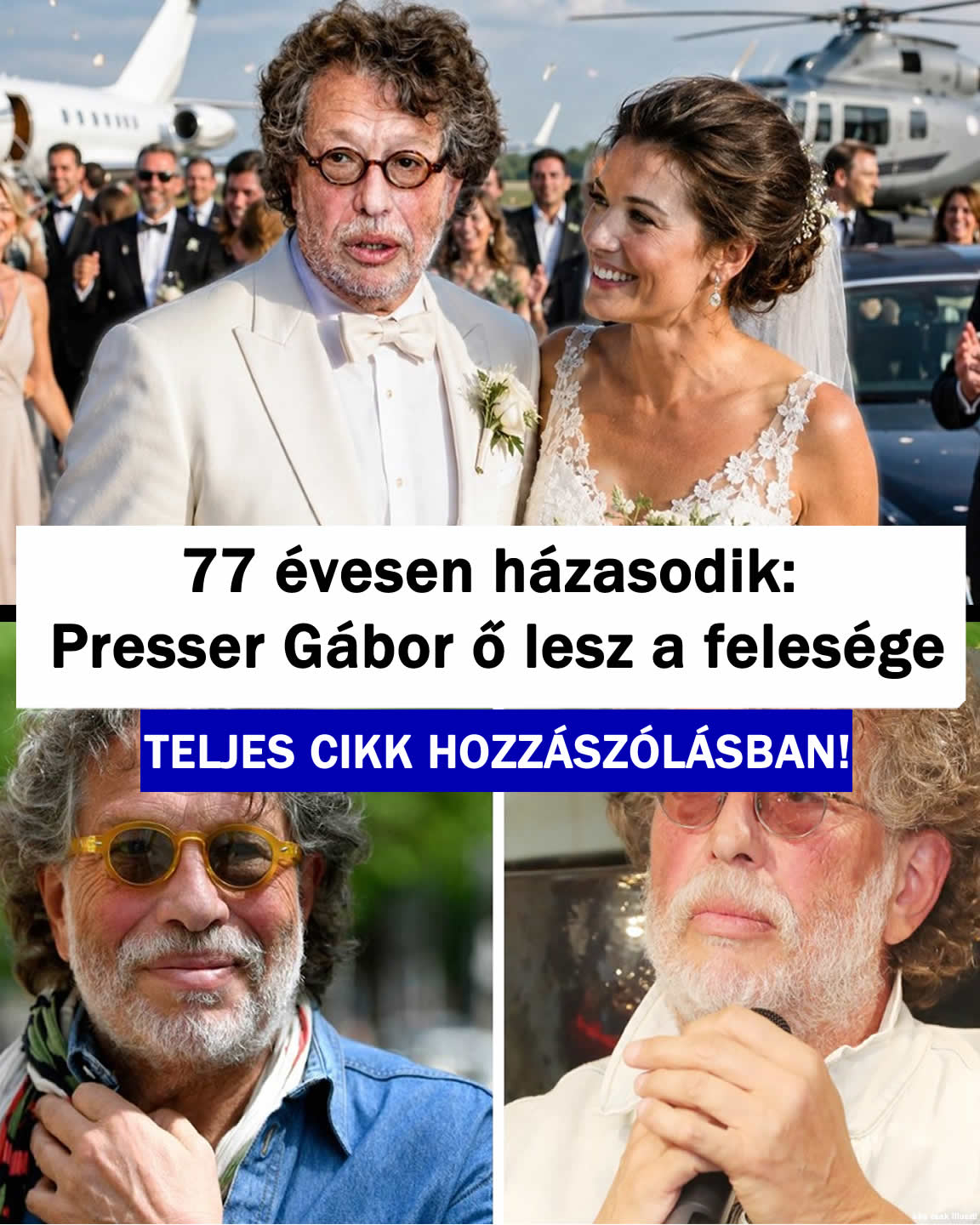 77 évesen házasodik: Presser Gábor Ő lesz a felesége