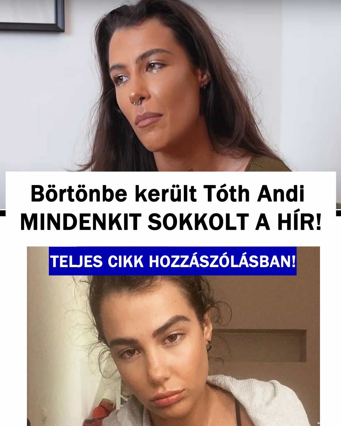 Börtönbe került Tóth Andi MINDENKIT SOKKOLT A HÍR!