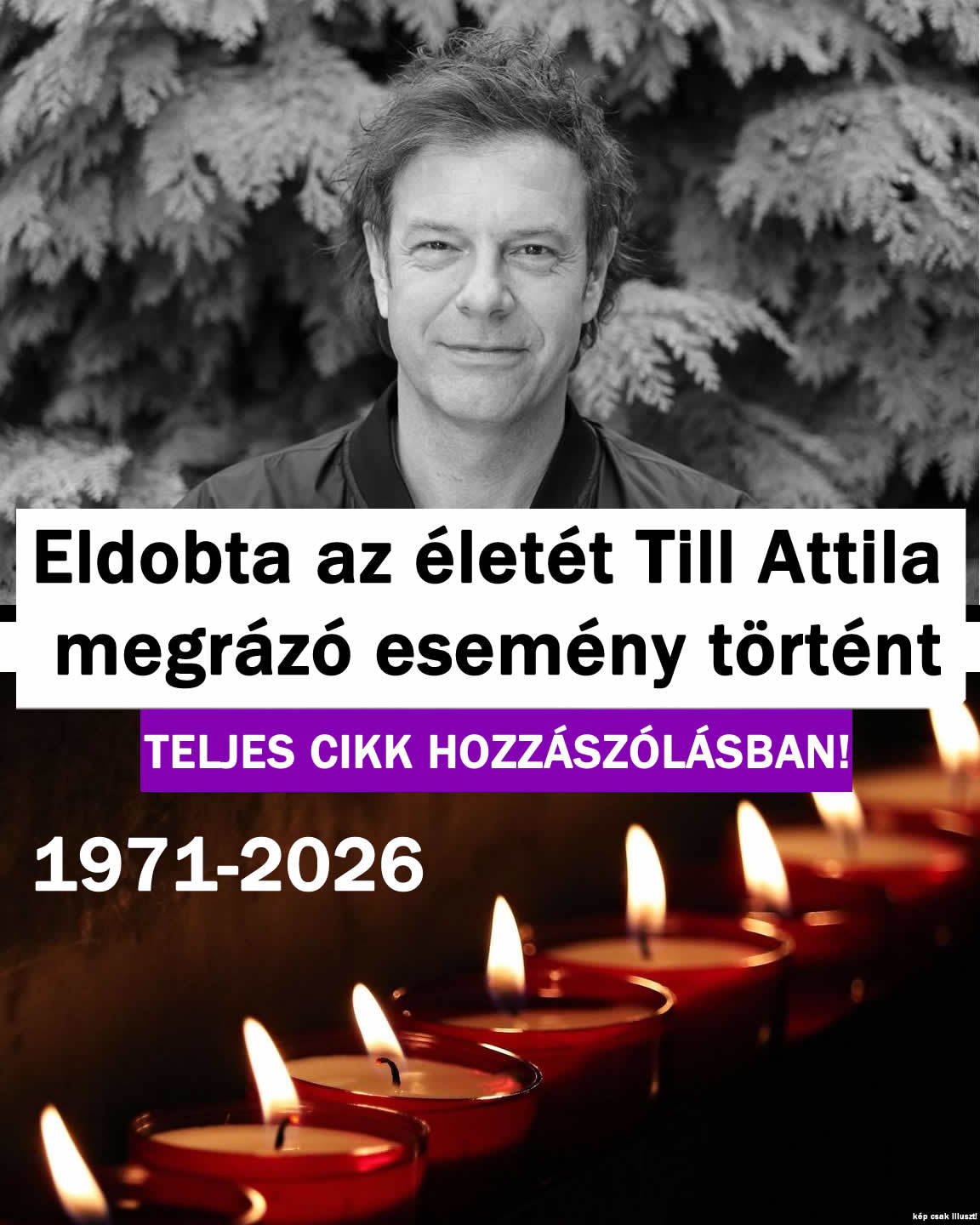 Eldobta az életét Till Attila megrázó esemény történt