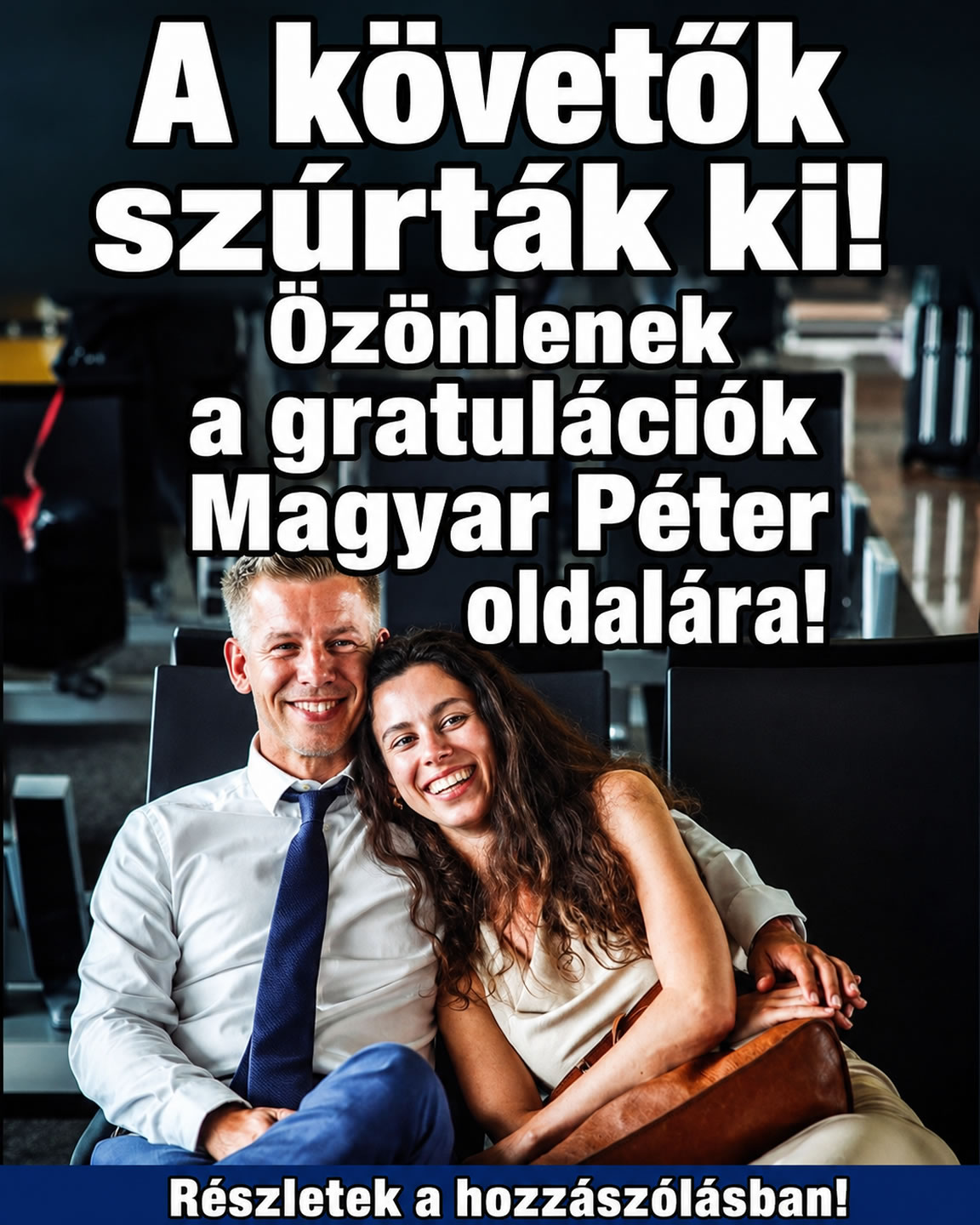 A követők szúrták ki!