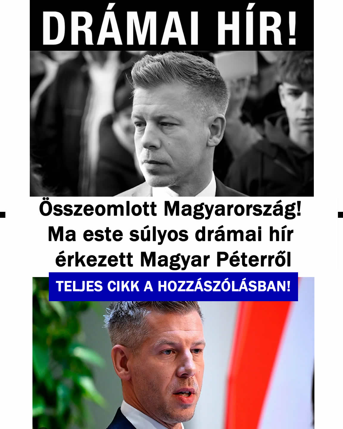 Összeomlott Magyarország! Este súlyos hír jött Magyar Péterről