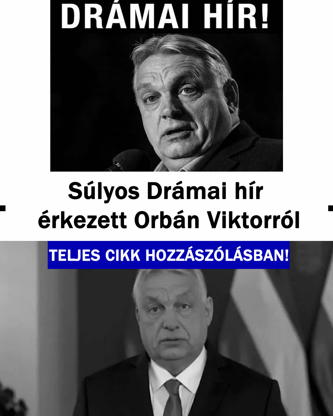 Súlyos Drámai hír érkezett Orbán Viktorról