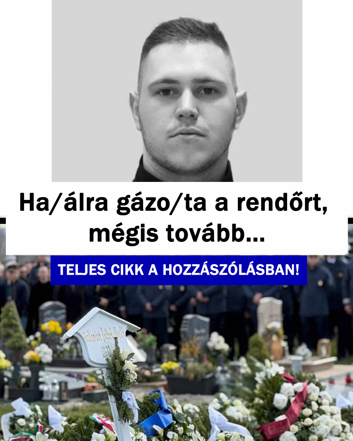 Ha/álra gázo/ta a rendőrt, mégis tovább…