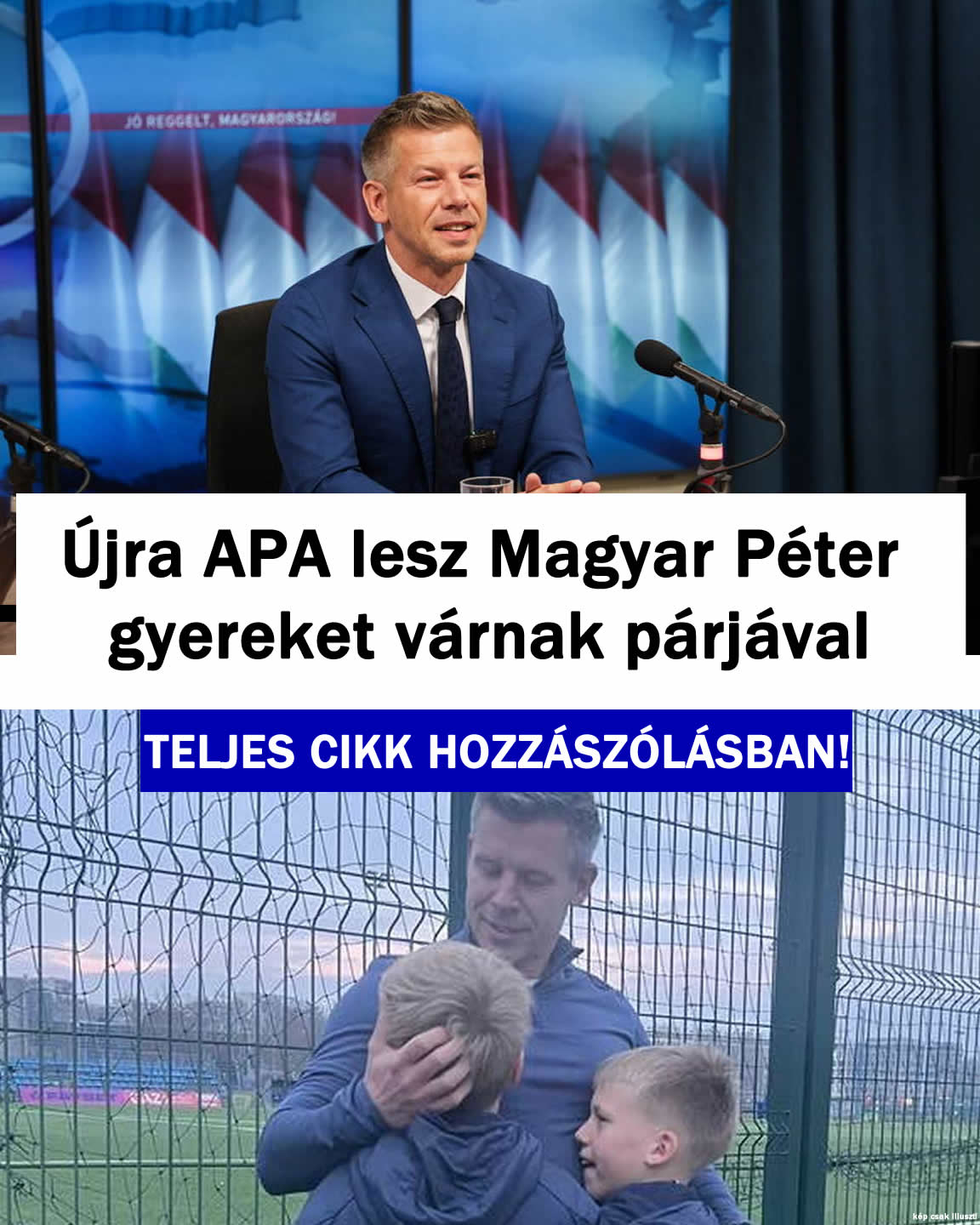 Újra APA lesz Magyar Péter