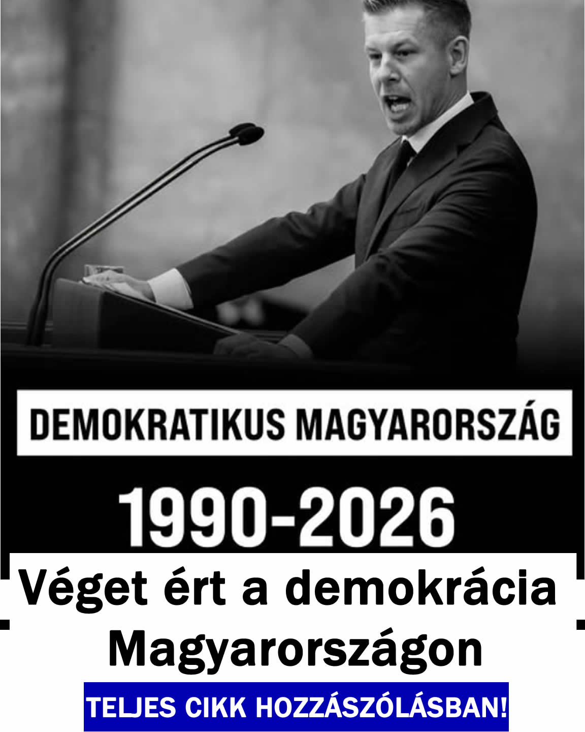Véget ért a demokrácia Magyarországon