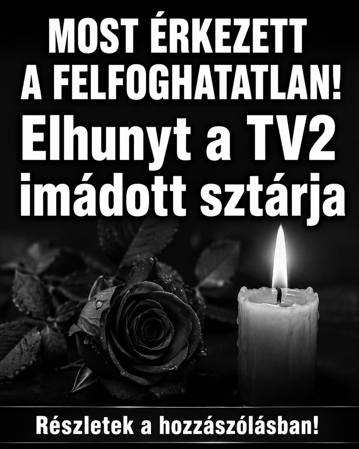 Elhunyt a TV2 imádott sztárja