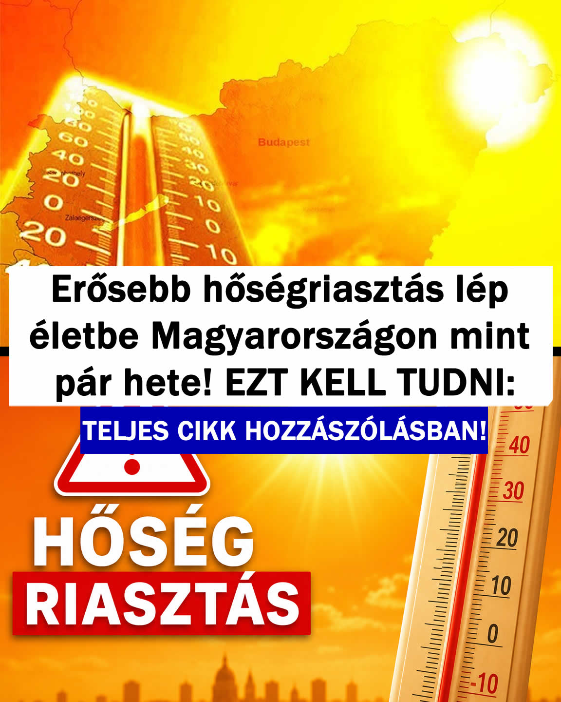 Erősebb hőségriasztás lép életbe mint pár hete! EZT KELL TUDNI: