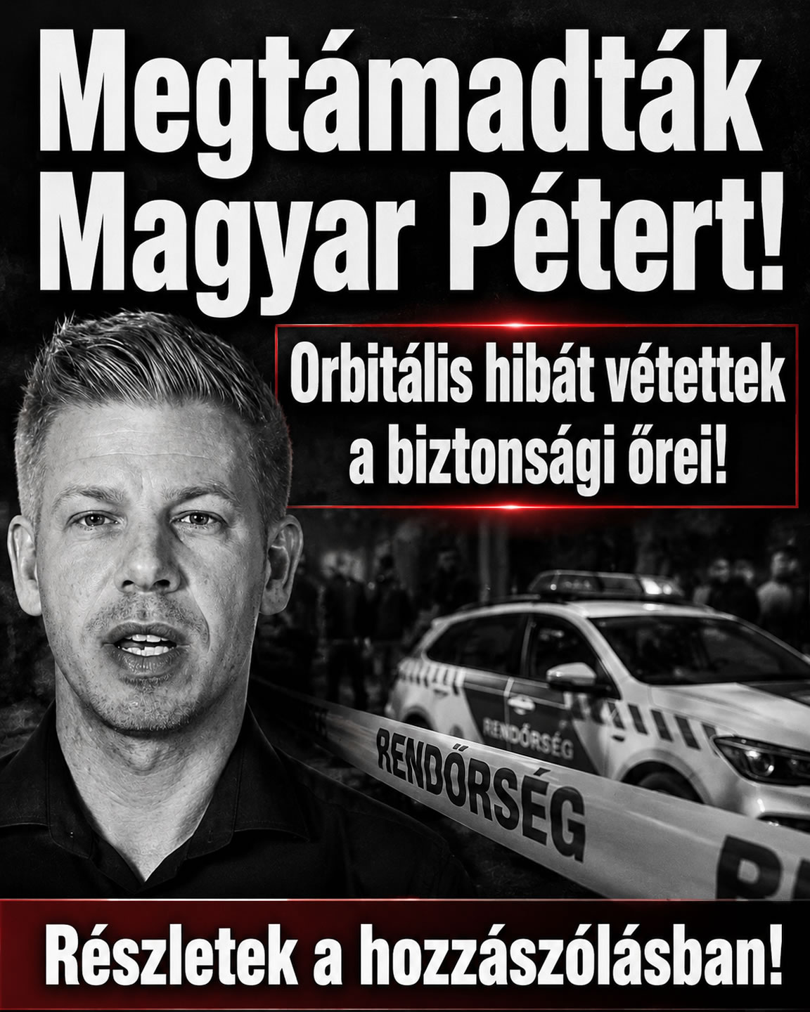 Megtámadták Magyar Pétert!