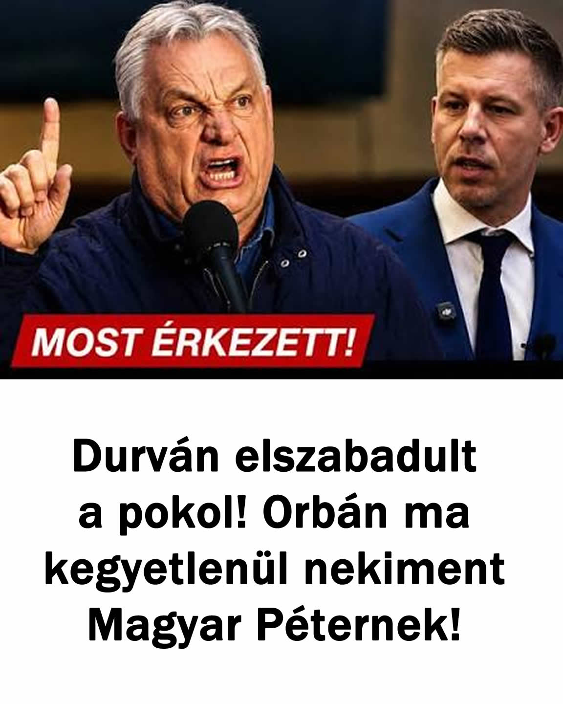 Orbán ma nekiment Magyar Péternek!