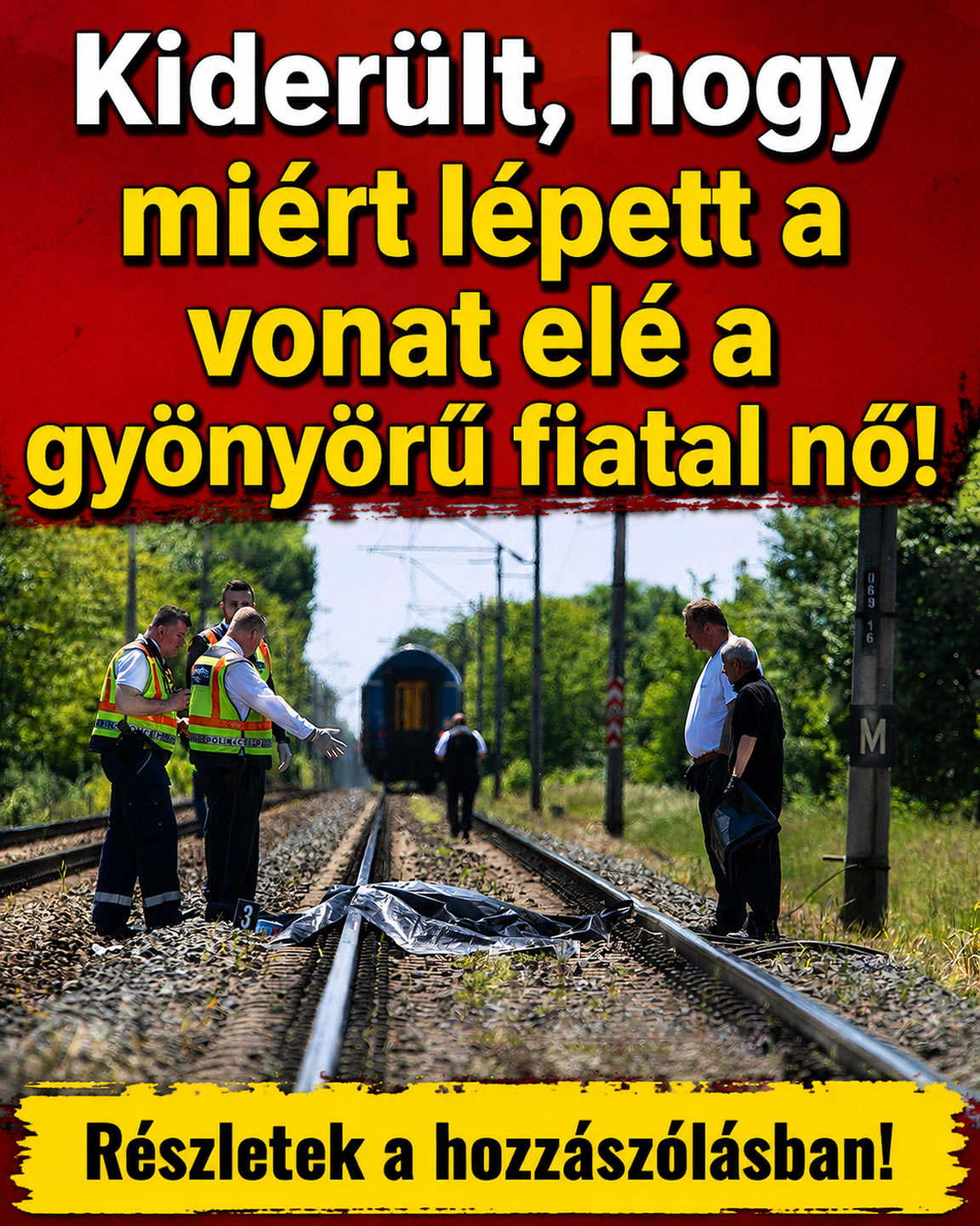 Kiderült, hogy miért lépett a vonat elé a gyönyörű fiatal nő!