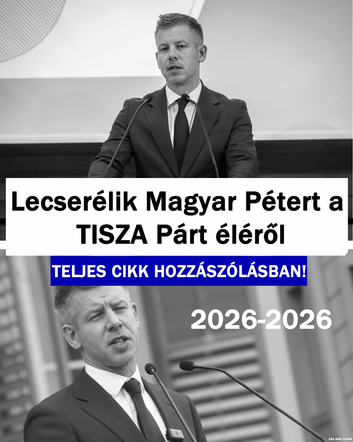 Lecserélik Magyar Pétert a TISZA Párt éléről