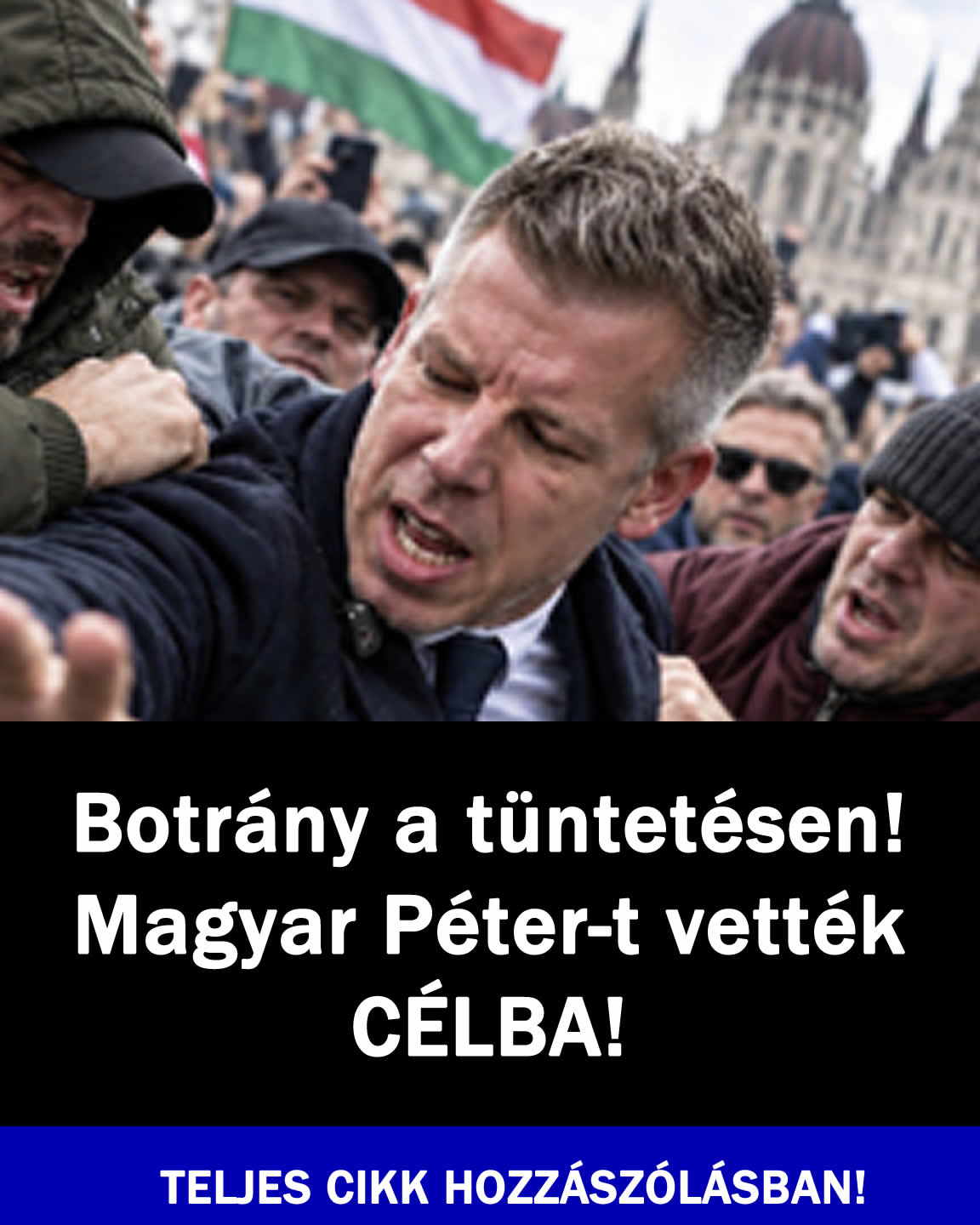 Botrány a tüntetésen! Magyar Péter-t vették célba