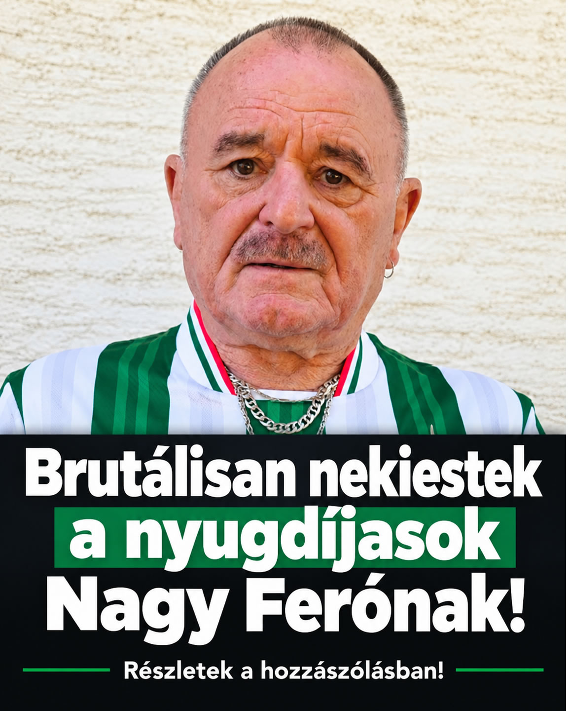 Brutálisan nekiestek nyugdíja miatt Nagy Ferónak!