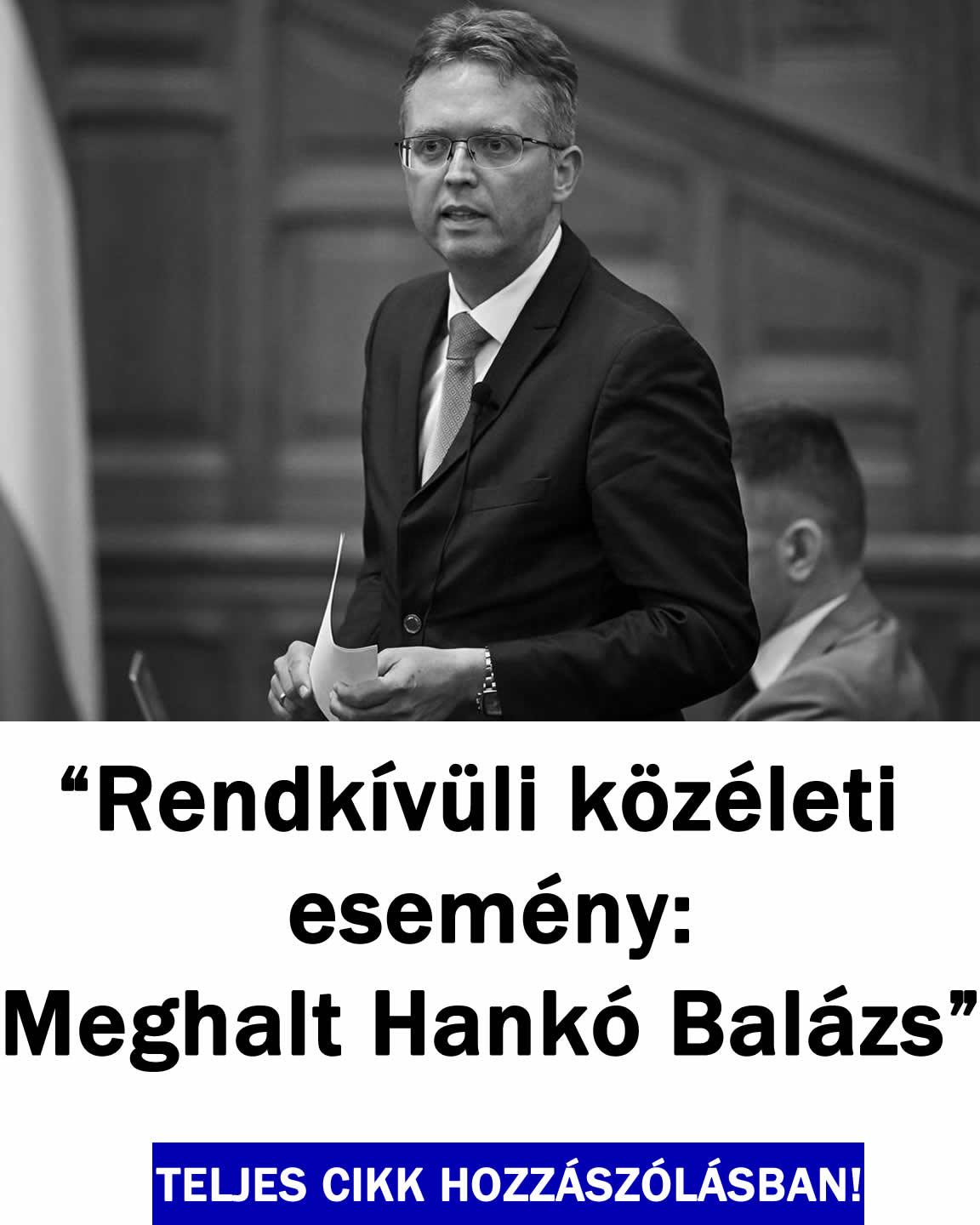 „Rendkívüli közéleti esemény: Meghalt Hankó Balázs”