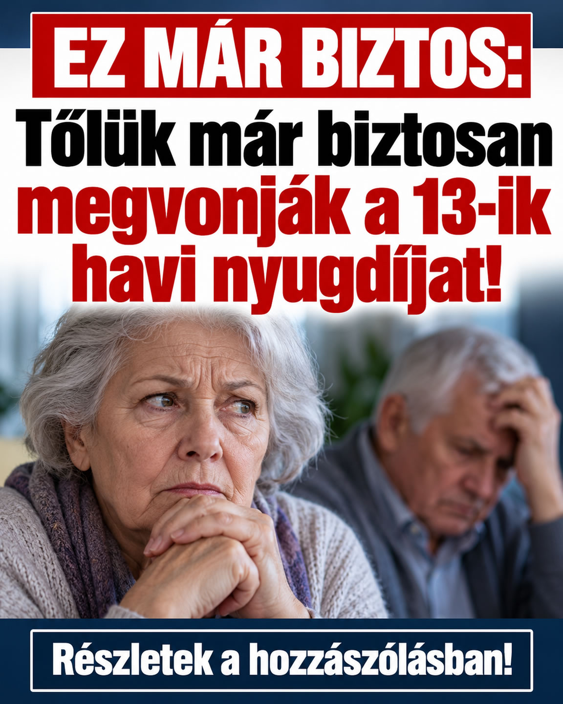 Tőlük már biztosan megvonják a 13-ik havi nyugdíjat!