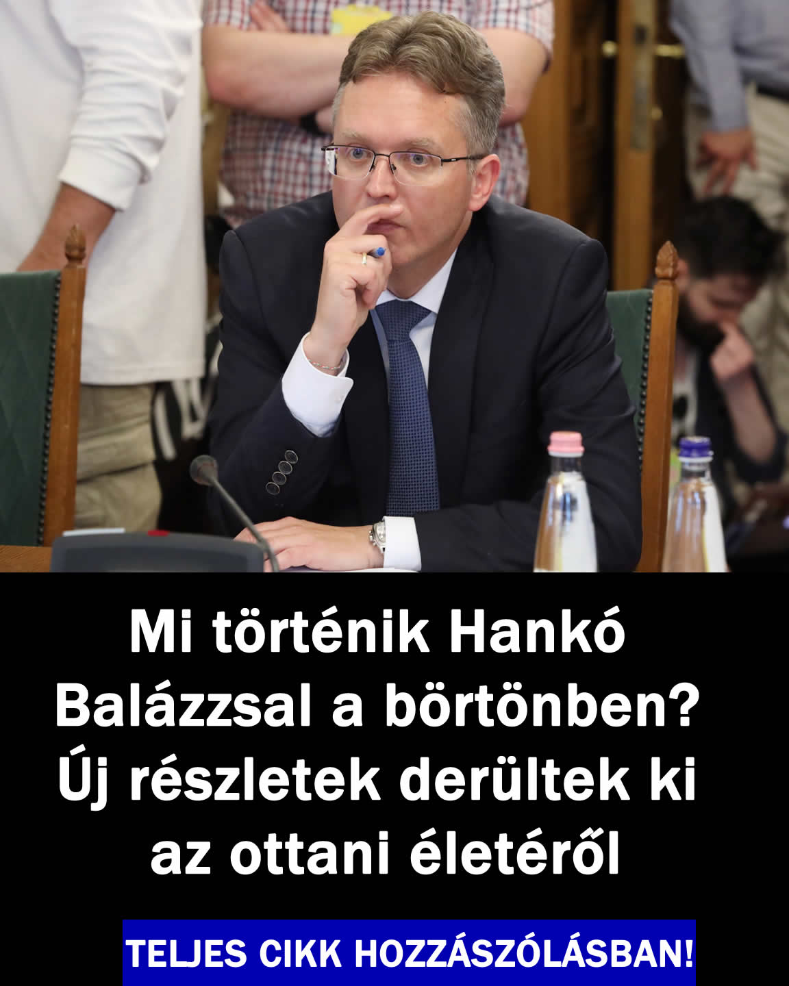 Ez történik Hankó Balázzsal a börtönben! Új részletek derültek ki